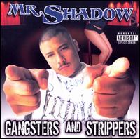 Gangsters and Strippers - Mr. Shadow