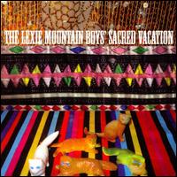 Sacred Vacation - The Lexie Mountain Boys
