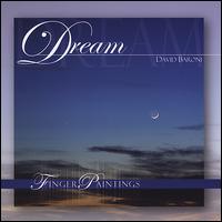 Fingerpaintings: Dream - David Baroni