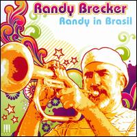 Randy in Brasil - Randy Brecker