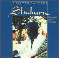 Shukuru - Pharoah Sanders