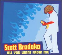 All You Want from Me - Scott Bradoka