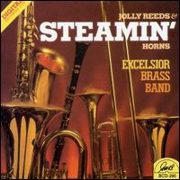 Jolly Reeds and Steamin' Horns - Excelsior Brass Band