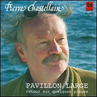 Pavillon Large: Retour Sur Quelques Plages - Pierre Chastellain