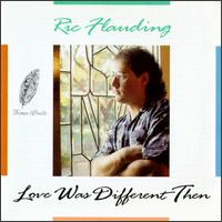 Love Was Different Then - Ric Flauding