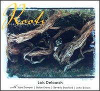 Roots: Jazz Blues Spirituals - Lois DeLoatch