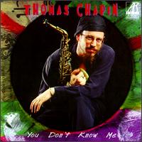 You Don't Know Me - Thomas Chapin