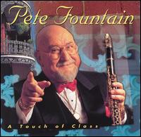 A Touch of Class - Pete Fountain