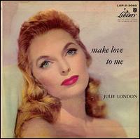 Make Love to Me - Julie London