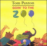 Goin' to the Zoo - Tom Paxton