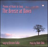 Breeze at Dawn: The Poems of Rumi in Song - Dale Zola