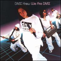 We Are DMX - DMX Krew