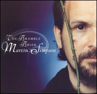 The Bramble Briar - Martin Simpson