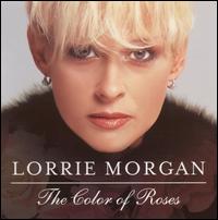 The Color of Roses - Lorrie Morgan