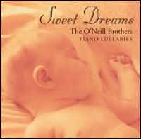 Sweet Dreams - The O'Neill Brothers