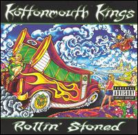 Rollin' Stoned - Kottonmouth Kings