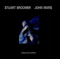 Annihilated Surprise - Stuart Broomer & John Mars