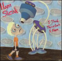 I Think Therefore I Ham - Ham Steak