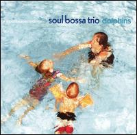 Dolphins - Soul Bossa Trio