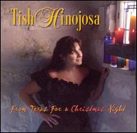 From Texas for a Christmas Night - Tish Hinojosa