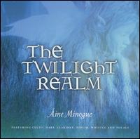 Twilight Realm - Áine Minogue