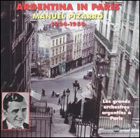 Argentina in Paris: Les Grand Orchestras 1924-1950 - Manuel Pizarro