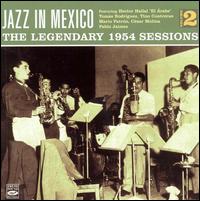 Jazz in Mexico, Vol. 2: Legendary 1954 Sessions - Mario Patron