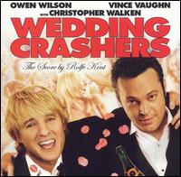 Wedding Crashers [Original Score] - Rolfe Kent