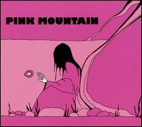 Pink Mountain - Pink Mountain