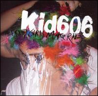 Pretty Girls Make Raves - Kid606